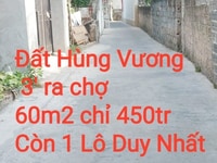 Đất Hùng Vương 3’ ra chợ 60m2 chỉ 450tr Còn 1 lô Duy Nhất Đất Hùng Vương 3’ ra chợ 60m2 chỉ 450tr Còn 1 lô Duy Nhất
