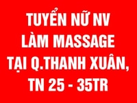 Cần tuyển 6 nữ nhân viên làm massage tại quận Thanh Xuân, Hà Nội Cần tuyển 6 nữ nhân viên làm massage tại quận Thanh Xuân, Hà Nội