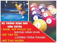 Hệ thống Bida Sao tuyển: Nam/Nữ phục vụ: NH Khá, Nữ T.vụ, Nữ thu ngân