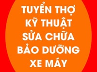 Tuyển 5 thợ kỹ thuật sửa chữa bảo dưỡng xe máy, lương 9-12tr/th
