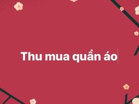 Chuyên thu mua quần áo thanh lý nữ trẻ em SLL giá cao Chuyên thu mua quần áo thanh lý nữ trẻ em SLL giá cao