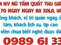 Cần tuyển NV nữ tẩm quất thư giãn làm tại đường 70 ngay ngã ba Xala Cần tuyển NV nữ tẩm quất thư giãn làm tại đường 70 ngay ngã ba Xala