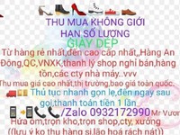 Thu mua tất cả giày dép,tồn kho,nghỉ bán,sll,giá cao nhất HCM Thu mua tất cả giày dép,tồn kho,nghỉ bán,sll,giá cao nhất HCM