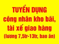 Tuyển dụng gấp công nhân kho bãi, tài xế giao hàng