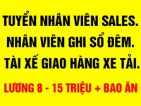 Tuyển Nhân viên Sales, nhân viên ghi sổ đêm, tài xế giao hàng xe tải