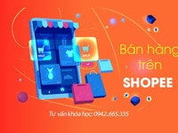 Khoá học bán hàng Shopee Bình Dương Khoá học bán hàng Shopee Bình Dương