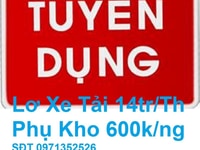 Tuyển nam phụ kho và lơ xe, Tài Xế tải lương phát theo ngày 600k/ ngày Tuyển nam phụ kho và lơ xe, Tài Xế tải lương phát theo ngày 600k/ ngày