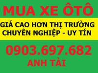 Mua bán các loại xe ôtô tại TP.HCM và các tỉnh, trả tiền nhanh gọn
