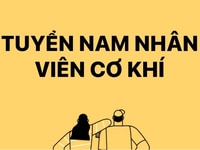 Tuyển 5 Nam Nhân Viên Cơ Khí (Đi làm ngay)