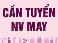 Cần tuyển thợ may hàng trung và kỹ, lương tháng hoặc ăn theo sản phẩm Cần tuyển thợ may hàng trung và kỹ, lương tháng hoặc ăn theo sản phẩm