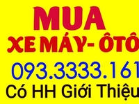 Chuyên mua bán các loại Xe máy - Ô tô, mua giá cao, nhanh gọn