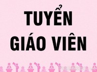 Tuyển giáo viên và bảo mẫu mầm non, có chỗ ăn ở lại, lương cao