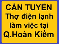 Tuyển thợ điện lạnh làm việc tại Q.Hoàn Kiếm, lương cao theo tay nghề Tuyển thợ điện lạnh làm việc tại Q.Hoàn Kiếm, lương cao theo tay nghề