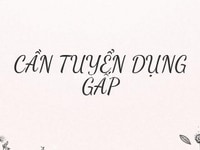 Tuyển gấp Lao Động Phổ Thông .Nam/nữ làm giờ hành chính Giao tiếp tốt Tuyển gấp Lao Động Phổ Thông .Nam/nữ làm giờ hành chính Giao tiếp tốt