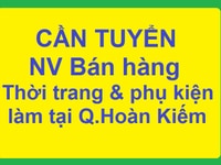 Tuyển nữ nhân viên bán hàng thời trang và phụ kiện làm tại Q.Hoàn Kiếm Tuyển nữ nhân viên bán hàng thời trang và phụ kiện làm tại Q.Hoàn Kiếm