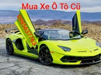 Mua xe ô tô cũ giá cao , không kỳ kèo Mua xe ô tô cũ giá cao , không kỳ kèo