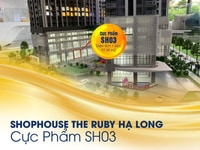 Mở bán độc quyền Shophouse khối đế Dự Án Ruby Hạ Long Mở bán độc quyền Shophouse khối đế Dự Án Ruby Hạ Long