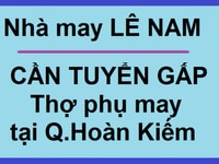Tuyển gấp thợ phụ may, lương 6 triệu/tháng, làm tại 17A Hàm Long, HK Tuyển gấp thợ phụ may, lương 6 triệu/tháng, làm tại 17A Hàm Long, HK