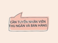 Bổ Sung Gấp Nhân Viên Cho Cửa Hàng Bổ Sung Gấp Nhân Viên Cho Cửa Hàng
