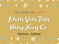 Việc làm parttime - tuyển nhân viên bán hàng tại Quận 12 Việc làm parttime - tuyển nhân viên bán hàng tại Quận 12