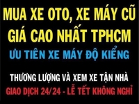 Thu mua ô tô - xe máy cũ giá cao nhất TPHCM - Ưu tiên xe độ kiểngg Thu mua ô tô - xe máy cũ giá cao nhất TPHCM - Ưu tiên xe độ kiểngg