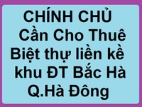 Cho thuê biệt thự liền kề 24 khu đô thị Bắc Hà - Mỗ Lao - Q.Hà Đông Cho thuê biệt thự liền kề 24 khu đô thị Bắc Hà - Mỗ Lao - Q.Hà Đông