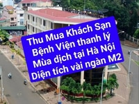 Cần mua BỆNH VIỆN và KHÁCH SẠN ở Hà Nội Cần mua BỆNH VIỆN và KHÁCH SẠN ở Hà Nội