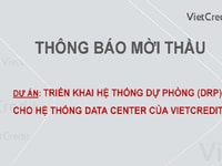Công ty Tài chính Cổ phần Tín Việt (VietCredit) thông báo mời thầu Công ty Tài chính Cổ phần Tín Việt (VietCredit) thông báo mời thầu
