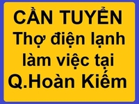 Tuyển thợ điện lạnh làm việc tại Q.Hoàn Kiếm, lương cao theo tay nghề