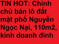 Tin Hot: Chính chủ bán lô đất mặt phố Nguyễn Ngọc Nại, 110m2