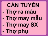 Tuyển thợ ra mẫu, thợ may mẫu, thợ may sản xuất, thợ phụ Tuyển thợ ra mẫu, thợ may mẫu, thợ may sản xuất, thợ phụ
