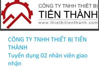 Công ty Tiến Thành Tuyển dụng 02 nhân viên giao nhận Công ty Tiến Thành Tuyển dụng 02 nhân viên giao nhận