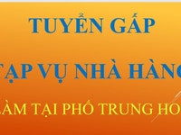 Tuyển gấp tạp vụ Nhà Hàng, làm tại phố Trung Hoà Tuyển gấp tạp vụ Nhà Hàng, làm tại phố Trung Hoà
