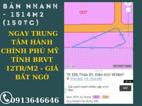 Bán Nhanh - 1514m2 (150tc) - Ngay Trung Tâm Hành Chính Phú Mỹ Bán Nhanh - 1514m2 (150tc) - Ngay Trung Tâm Hành Chính Phú Mỹ