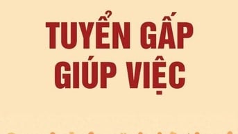 Tuyển người giúp việc nhà, biết nấu ăn cơ bản, sức khỏe tốt