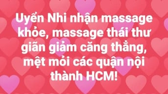 Uyển Nhi nhận làm massage khỏe, massage thư giãn!!!