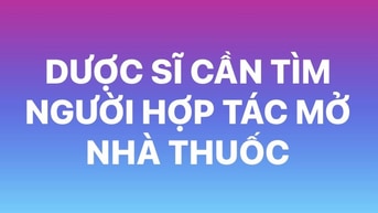 Dược sĩ cần tìm người hợp tác mở nhà thuốc tại TPHCM