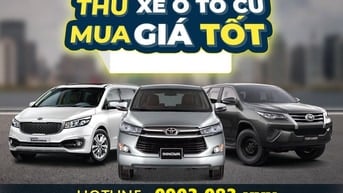 Mua Xe Ô Tô Cũ Giá Cao Uy Tín Nhất TPHCM và Các Tỉnh Thành Lân Cận