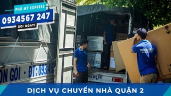  Dịch vụ Chuyển nhà Quận 2 - Trọn Gói - Uy Tín - Chuyên Nghiệp