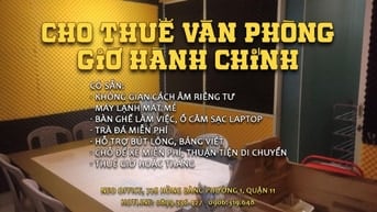 CHO THUÊ VĂN PHÒNG GIỜ HÀNH CHÍNH QUẬN 11