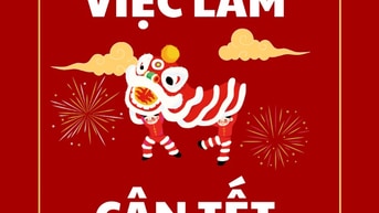 VIỆC LÀM CẬN TẾT kiếm xiền chơi xuân tại TPHCM