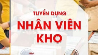 Cần Tuyển 07 Nhân Viên Kho Làm Việc Tại Củ Chi - TP HCM