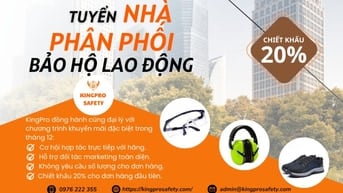 KINGRO SAFETY - TUYỂN ĐẠI LÝ/ NHÀ PHÂN PHỐI BẢO HỘ LAO ĐỘNG