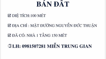 Bán 100 mét đất đã có nhà 1 tầng 150 mét mặt đường nguyễn đức thuận 