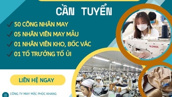 CÔNG TY MAY MẶC PHÚC KHANG CẦN TUYỂN GẤP NHÂN SỰ !!!