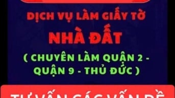 CHUYÊN LÀM GIẤY TỜ NHÀ ĐẤT TP THỦ ĐỨC QUẬN 2, QUẬN 9, THỦ ĐỨC