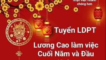 🕵️Tuyển Gấp LDPT Làm Việc Cuối Năm và Đầu Năm 