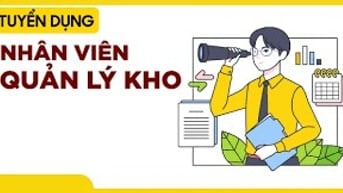 CẦN TUYỂN QUẢN LÝ KHO HÀNG HOÁ