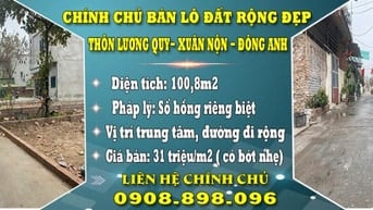 CHÍNH CHỦ BÁN LÔ ĐẤT RỘNG ĐẸP TẠI THÔN LƯƠNG QUY- XUÂN NỘN - ĐÔNG ANH