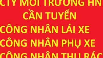 Cty Môi trường đô thị Hà Nội tuyển công nhân lái xe, phụ xe, thu rác